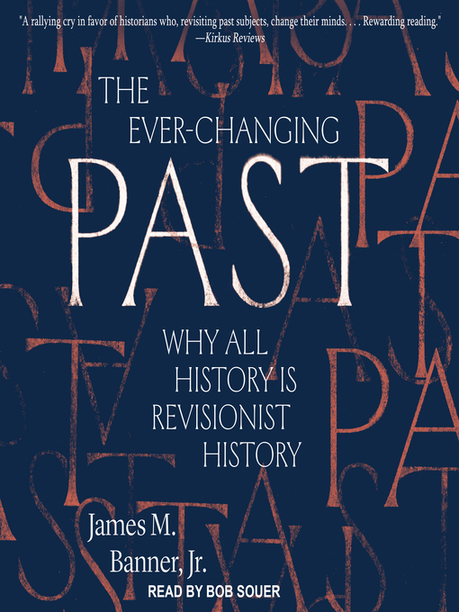 Title details for The Ever-Changing Past by James M. Banner, Jr. - Available